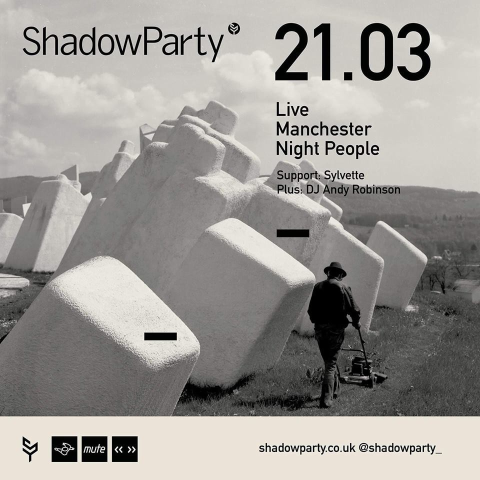 ShadowParty – Manchester Night People, 21/03/2019