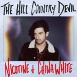 The Hill Country Devil - Nicotine And China White (GemsOnVHS)