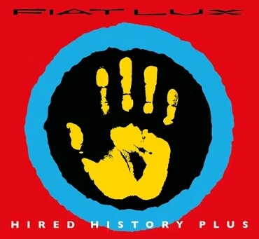 Fiat Lux - Hired History Plus (Cherry Red Records)
