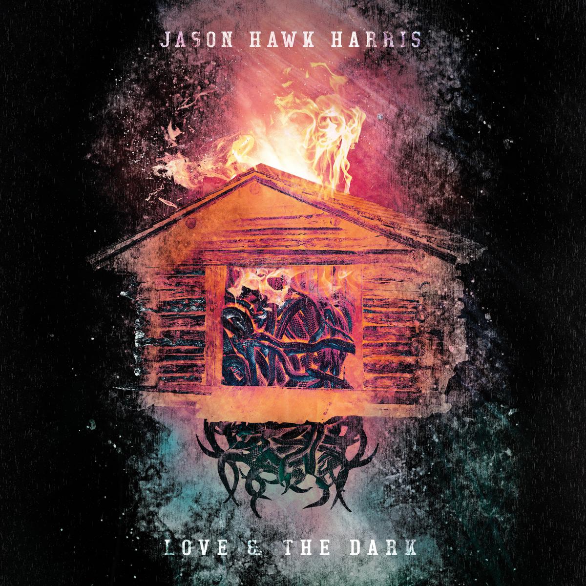 Jason Hawk Harris – Love & The Dark (Bloodshot Records)