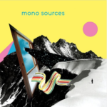 Mono Sources - Mono Sources (self released)