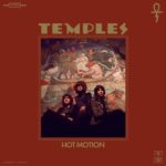 Temples - Hot Motion (ATO Records)