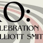 XO: A Celebration of Elliott Smith in aid of Tiny Changes - Edinburgh Summerhall, 26/10/2019