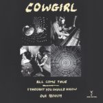 EXCLUSIVE: Cowgirl - ‘I Thought You Should Know’ video premiere