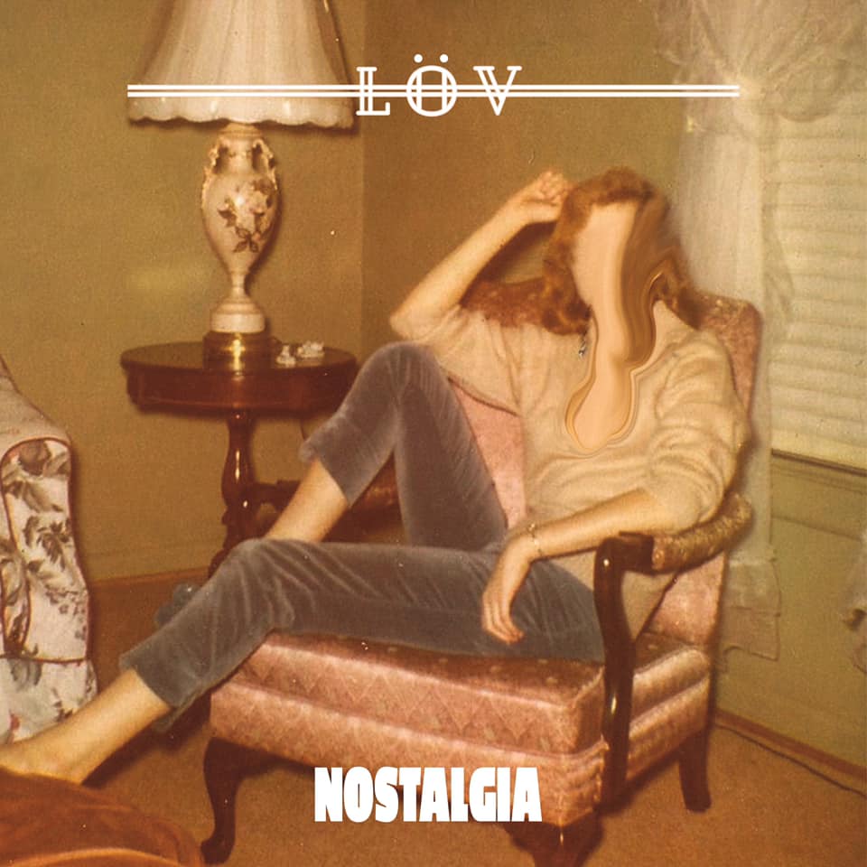 Löv – Nostalgia (Need Music Records)