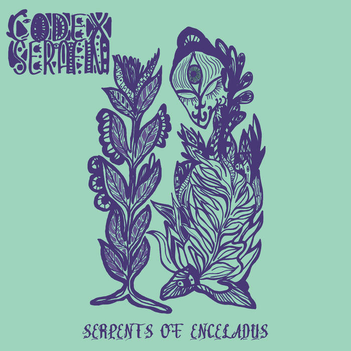 Codex Serafini - Serpents of Enceladus (Ceremonial Laptop/Half Melted Brain Records)
