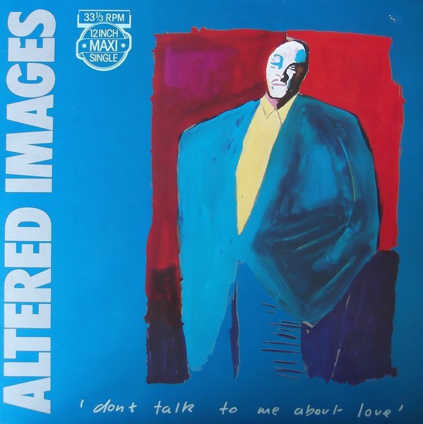 Pop Classics #51: Altered Images - Don't Talk To Me About Love