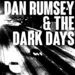 Dan Rumsey & The Dark Days - The Darkest Day (Self-Released)