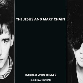 The Jesus and Mary Chain – Barbed Wire Kisses