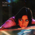 FOREST BEES - FOREST BEES (BANDCAMP)
