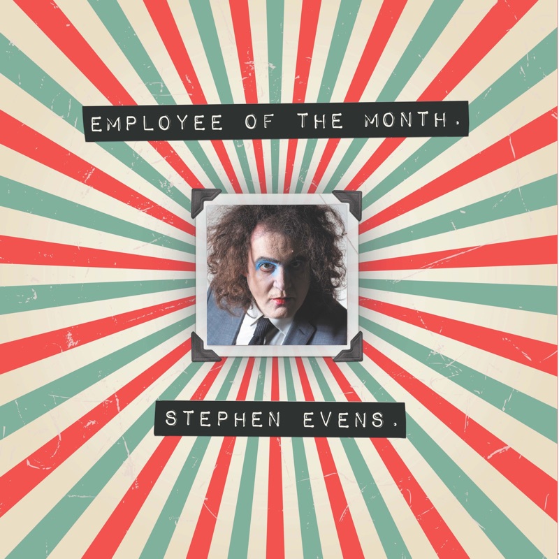 Stephen EvEns - Employee Of The Month (Onomatopoeia)