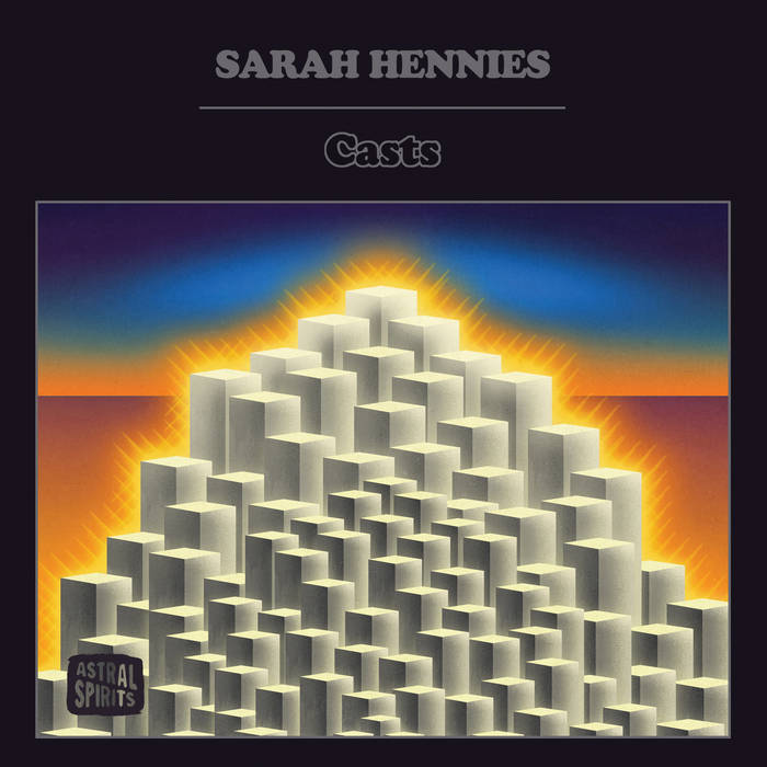 Sarah Hennies - Casts (Astral Spirits)