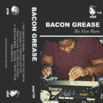 Bacon Grease - The Slow Burn (Popnihill)