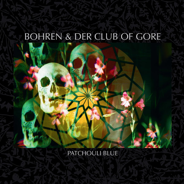 Bohren and Der Club Of Gore Patchouli Blue
