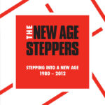 New Age Steppers - Stepping Into A New Age (Boxset, On-U) 2