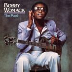 Bobby Womack - The Poet / The Poet II (ABKCO Music, reissues) 1