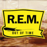 Near Wild Heaven: R.E.M. - Out of Time