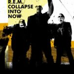 Oh My Heart: R.E.M. - Collapse Into Now