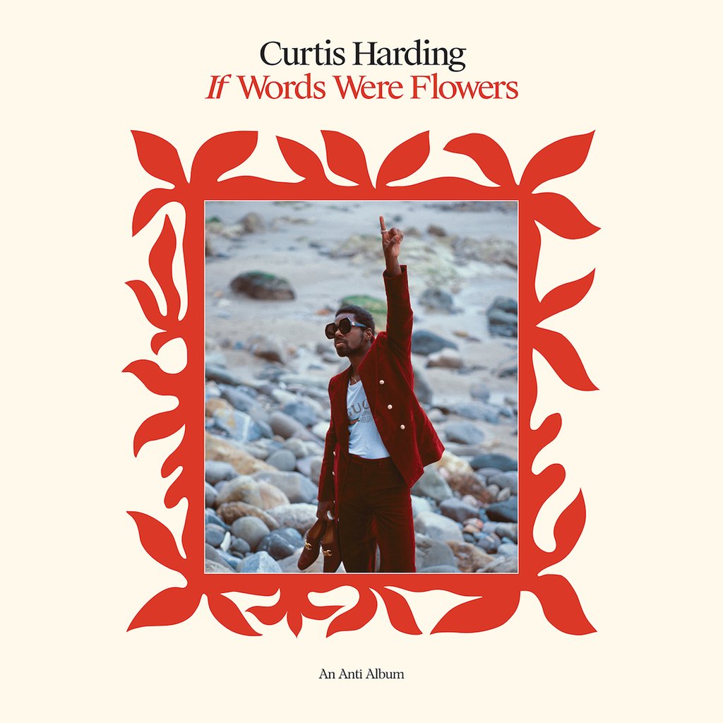 Curtis Harding - If Words Were Flowers (Anti)