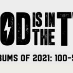 God Is In The TV Albums of 2021: 100-51 4