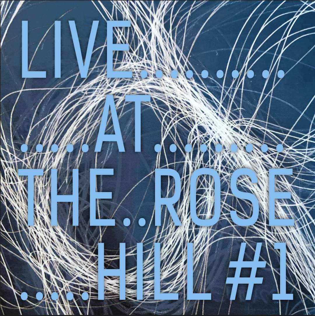 Various Artists - Live at The Rose Hill #1 (Rose Hill Records)