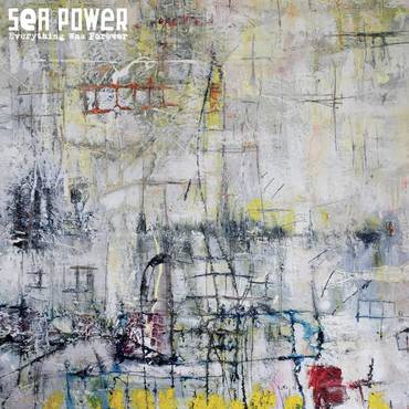 Sea Power - Everything Was Forever (Golden Chariot Records)