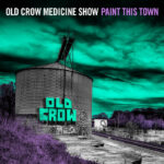 Old Crow Medicine Show – Paint This Town (ATO Records)