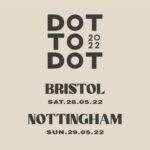 FESTIVAL REPORT: Dot To Dot (Nottingham) 3