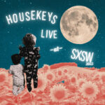 Housekeys - Housekeys Live // SXSW 2022