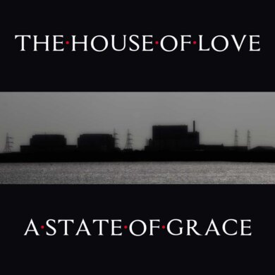 The House Of Love - A State Of Grace (Cherry Red)