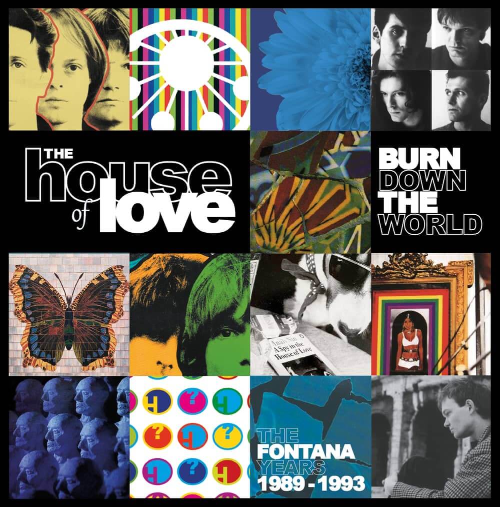 The House Of Love - Burn Down The World: Fontana 1989-1993 (Cherry Red Records)