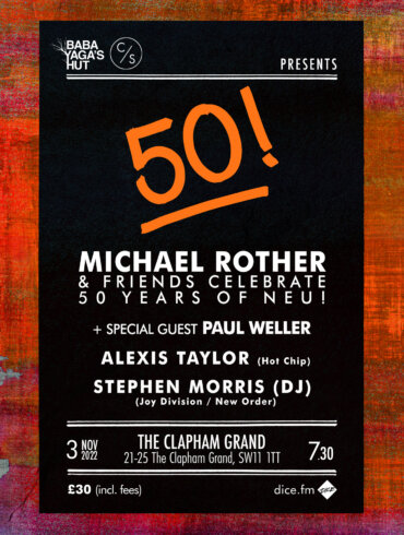 NEWS: Michael Rother celebrates 50 Years of Neu! with biggest ever London headline show joined by New Order’s Stephen Morris, Hot Chip’s Alexis Taylor, and Paul Weller. 