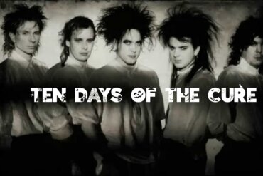 Announcing ten days of The Cure 4