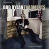 Bob Dylan - FRAGMENTS – TIME OUT OF MIND SESSIONS (1996-1997): THE BOOTLEG SERIES VOL. 17 (Columbia)