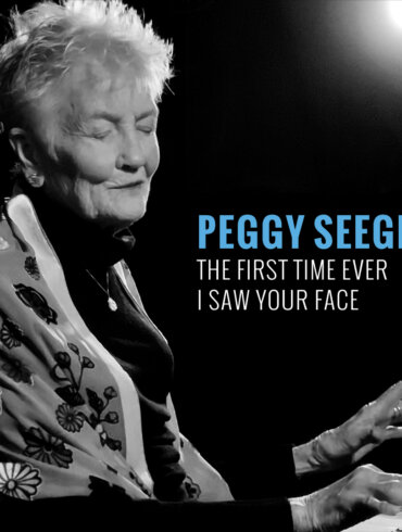 NEWS: Peggy Seeger releases new version of 'The First Time Ever I Saw Your Face'