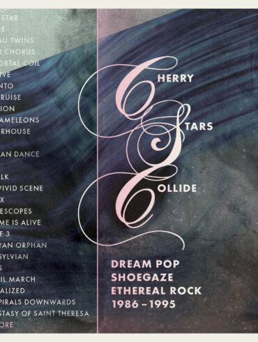 Various Artists - Cherry Stars Collide – Dream Pop, Shoegaze & Ethereal Rock 1986-1995 (Cherry Red)