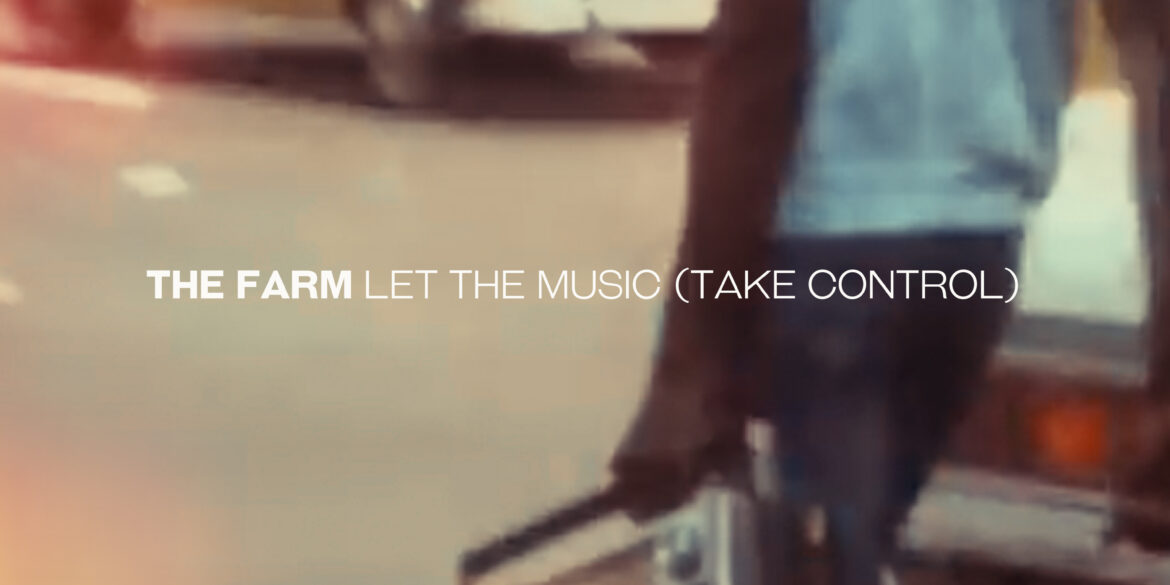 The Farm Let The Music Take Control Single 1